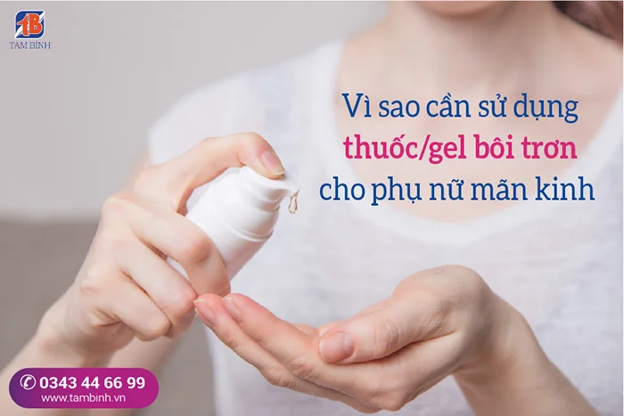 Review Top 10+ thuốc bôi trơn cho phụ nữ mãn kinh an toàn, hiệu quả (2)
